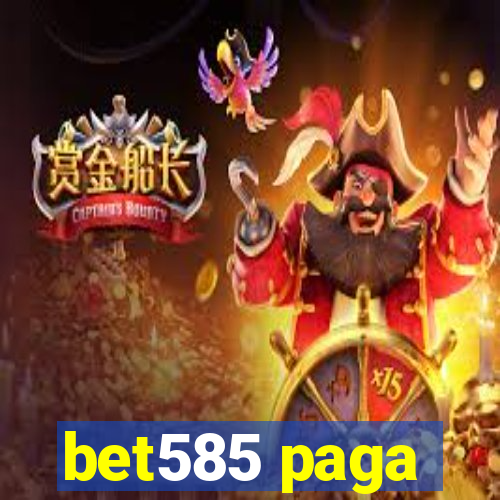 bet585 paga